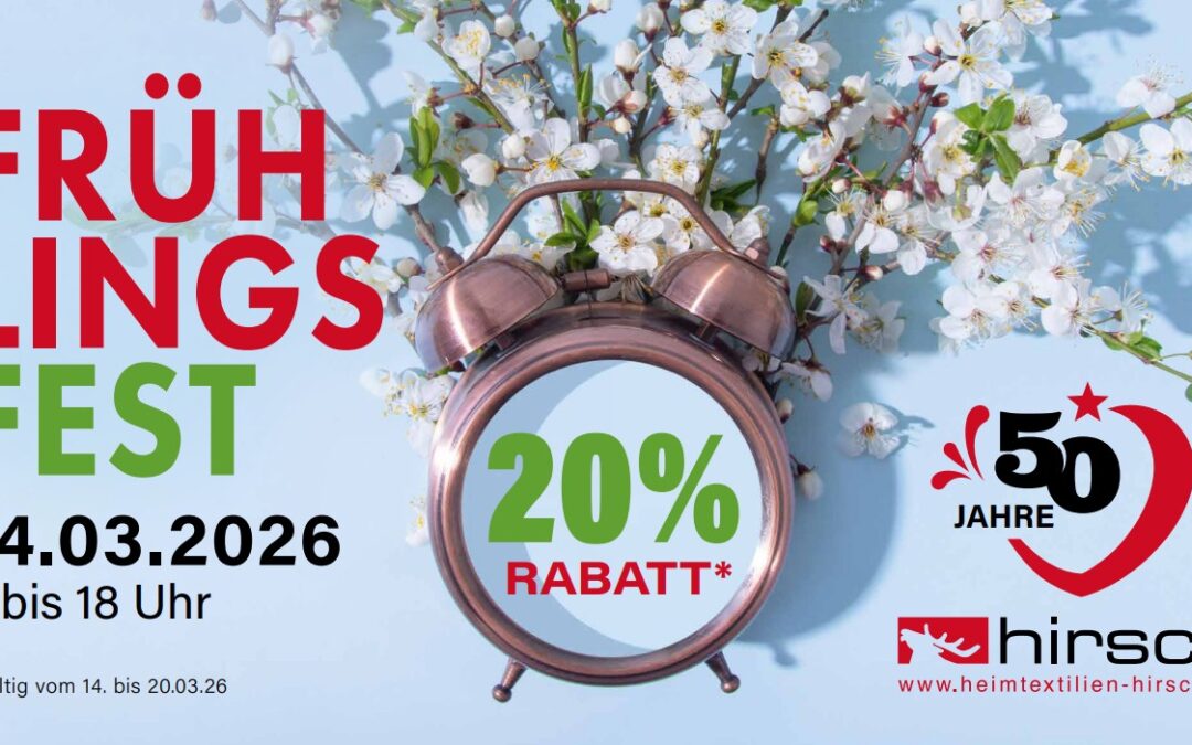 Frühlingsfest bei Heimtextilien Hirsch – 50 Jahre & 20% Jubiläumsrabatt!